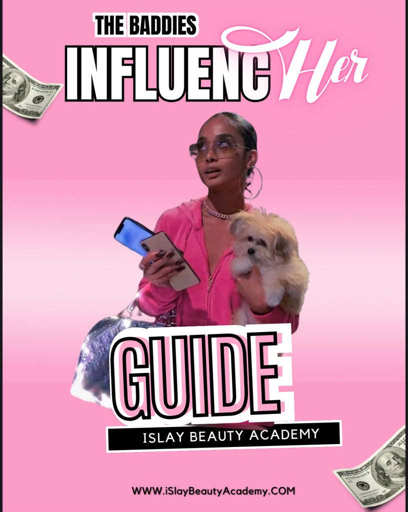 The Baddies Influencher Guide E-book - iSlay Collection LLC